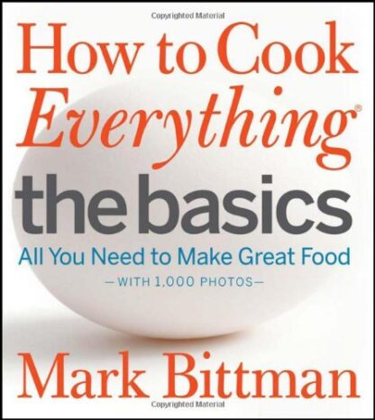 How to Cook Everything the Basics