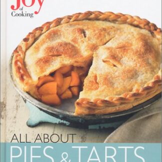 Joy of Cooking - All About Pies and Tarts