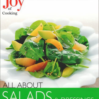 Joy of Cooking - All About Salads, Dressings