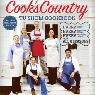 The Complete Cook's Country TV Show Cookbook Season 8: Every Recipe, Every Ingredient Testing, Every Equipment Rating from the Hit TV Show