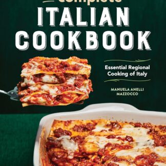The Complete Italian Cookbook - Essential Regional Cooking of Italy