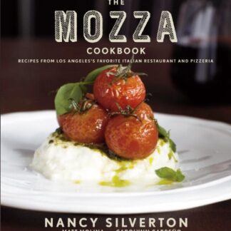 The Mozza Cookbook - Recipes from Los Angeles's Favorite Italian Restaurant and Pizzeria